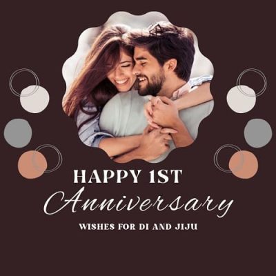 1st Marriage Anniversary Wishes for Di and Jiju
